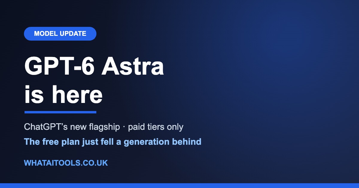 GPT-6 Astra Is Here: ChatGPT’s Biggest Upgrade Skips the Free Plan