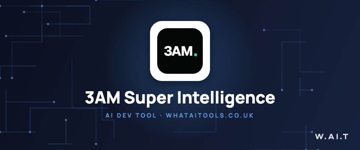 3AM Super Intelligence logo — AI dev tool guide on WhatAITools