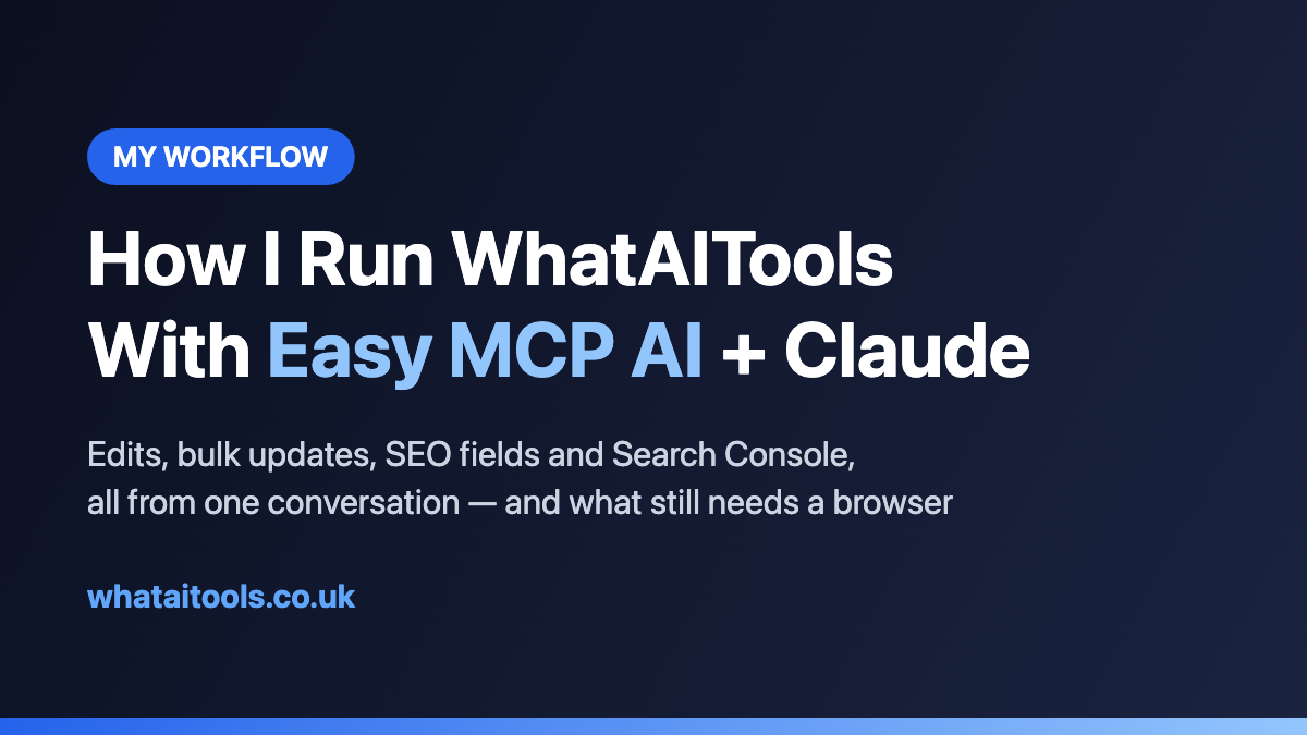 How I Run WhatAITools With Easy MCP AI and Claude (My Daily Workflow)