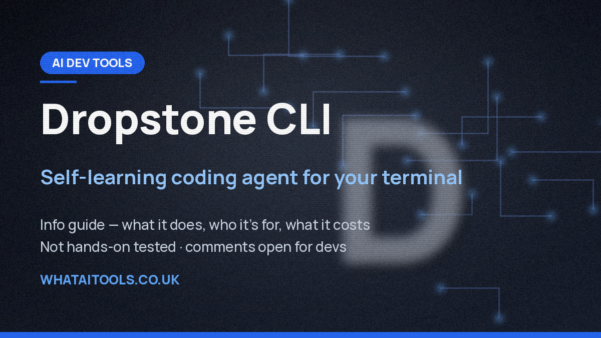Dropstone CLI: What It Is, What It Costs and Who It’s For